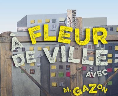 À fleur de ville avec M. Gazon / David Fiset