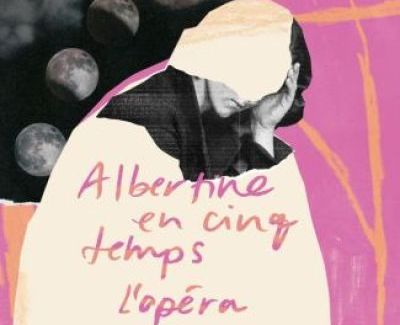 Albertine en cinq temps - L'opéra