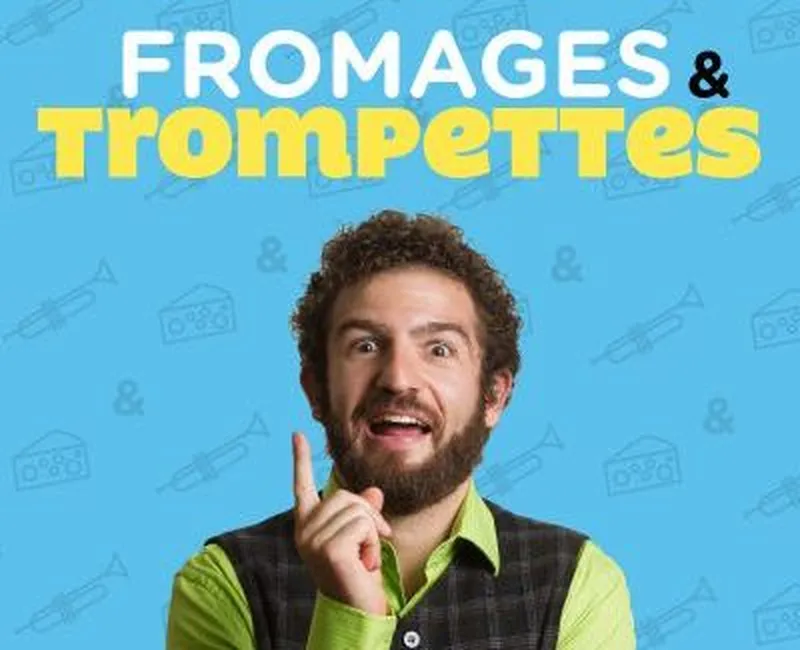 Théâtre Fromages et trompettes