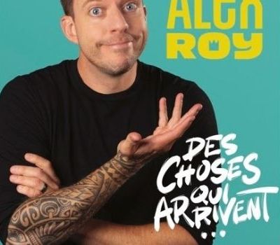Alex Roy | Des choses qui arrivent...