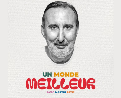Martin Petit | Un monde meilleur