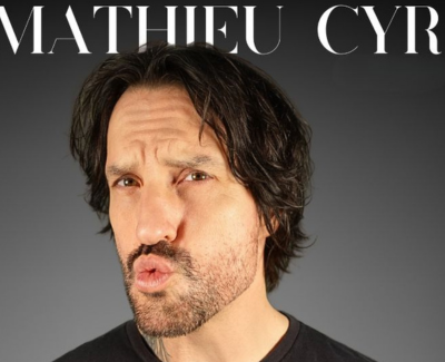 Mathieu Cyr  | 2e One man show